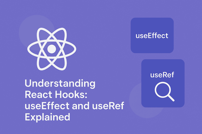 Understanding React Hooks: useEffect and useRef Explained